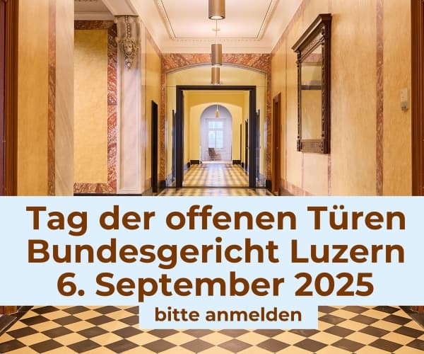 Banner: Schweizerisches Bundesgericht, Tag der offenen Türen, 11.–17.08.2025