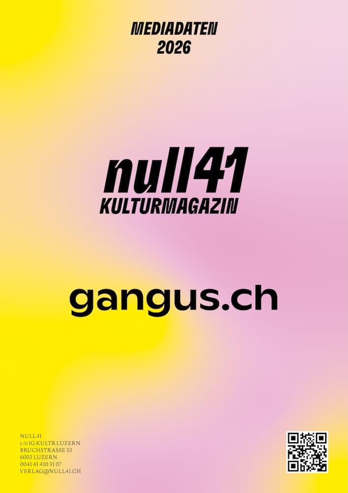 Mediadaten für Werbung und Kommunikation mit dem null41 Kulturmagazin und gangus.ch